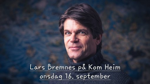 Lars Bremnes på Kom Heim - "Store sanger på et lite språk"